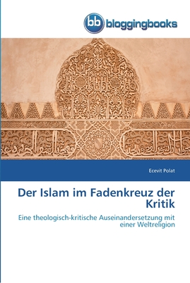 Der Islam im Fadenkreuz der Kritik - Polat, Ecevit