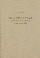 Der Islamische Palast Auf Der Alcazaba Von Almeria