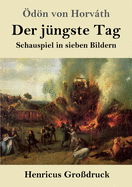 Der jngste Tag (Grodruck): Schauspiel in sieben Bildern