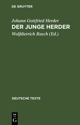 Der Junge Herder - Herder, Johann Gottfried, and Rasch, Wolfdietrich (Editor)