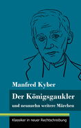 Der Knigsgaukler: und neunzehn weitere M?rchen (Band 129, Klassiker in neuer Rechtschreibung)