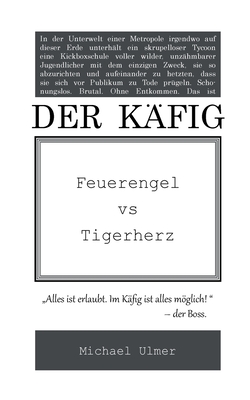 Der K?fig: Feuerengel vs Tigerherz - Ulmer, Michael