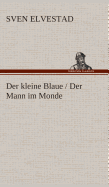 Der Kleine Blaue / Der Mann Im Monde