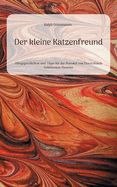 Der kleine Katzenfreund: Alltagsgeschichten und Tipps fr das Personal von Deutschlands beliebtestem Haustier