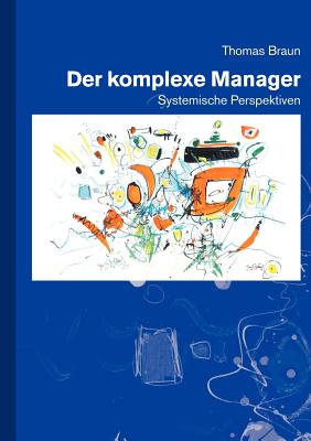 Der Komplexe Manager - Braun, Thomas