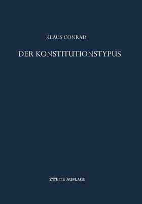 Der Konstitutionstypus: Theoretische Grundlegung Und Praktische Bestimmung - Conrad, Klaus