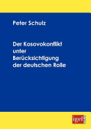 Der Kosovokonflikt Unter Berucksichtigung Der Deutschen Rolle