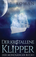 Der kristallene Klipper