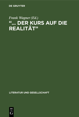 "... der Kurs auf die Realit?t" - Wagner, Frank (Editor)