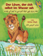 Der Lwe, der sich selbst im Wasser sah: Zweisprachige Ausgabe Deutsch-Paschtu