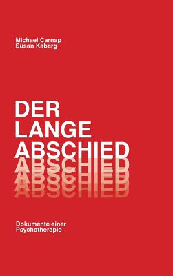 Der Lange Abschied - Carnap, Michael, and Kaberg, Susan