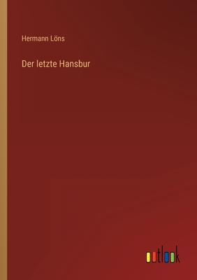 Der letzte Hansbur - Lns, Hermann