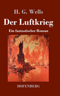 Der Luftkrieg: Ein fantastischer Roman