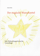 Der magische Wunschzettel: Eine Weihnachtsgeschichte fr Leseanfnger