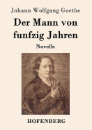 Der Mann Von Funfzig Jahren: Novelle