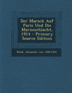 Der Marsch Auf Paris Und Die Marneschlacht, 1914