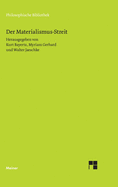 Der Materialismus-Streit: Texte von L. B?chner, H. Czolbe, L. Feuerbach, I. H. Fichte, J. Frauenst?dt, J. Froschammer, J. Henle, J. Moleschott, M. J. Schleiden, C. Vogt und R. Wagner