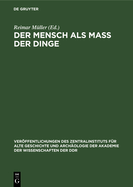 Der Mensch ALS Mass Der Dinge: Studien Zum Griechischen Menschenbild in Der Zeit Der Bl?te Und Krise Der Polis