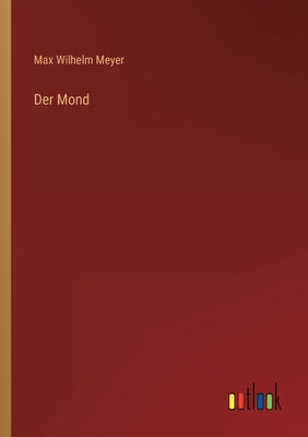 Der Mond - Meyer, Max Wilhelm