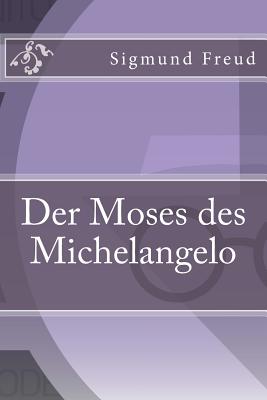 Der Moses des Michelangelo - Freud, Sigmund