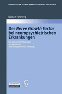 Der Nerve Growth Factor Bei Neuropsychiatrischen Erkrankungen: Ein Pleiotroper Modulator Mit Peripherer Und Zentralnervoser Wirkung