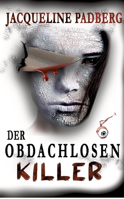 Der Obdachlosenkiller - Padberg, Jacqueline