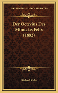 Der Octavius Des Minucius Felix (1882)
