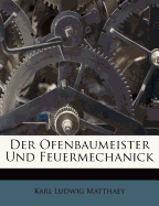 Der Ofenbaumeister Und Feuermechanick