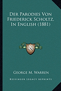 Der Parodies Von Friederick Scholtz, In English (1881) - Warren, George M