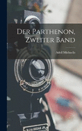 Der Parthenon, Zweiter Band