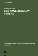 Der Paul Zsolnay Verlag: Von Der Grundung Bis Zur Ruckkehr Aus Dem Exil