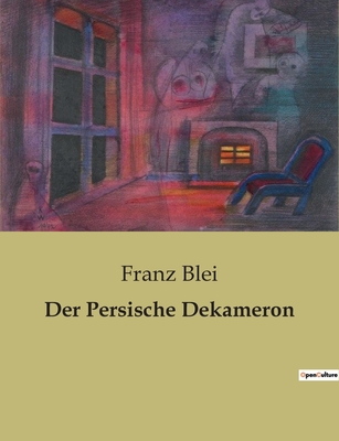 Der Persische Dekameron - Blei, Franz