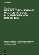 Der Politisch-Soziale Wortschatz Des Rumnischen Von 1821 Bis 1850