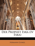 Der Prophet Esra (IV Esra)