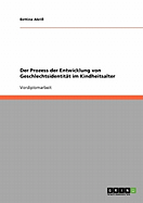 Der Prozess der Entwicklung von Geschlechtsidentit?t im Kindheitsalter