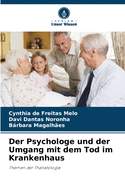 Der Psychologe und der Umgang mit dem Tod im Krankenhaus