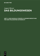 Der Radikale Zweifel in Seiner Bedeutung Fur Den Philosophie-Unterricht