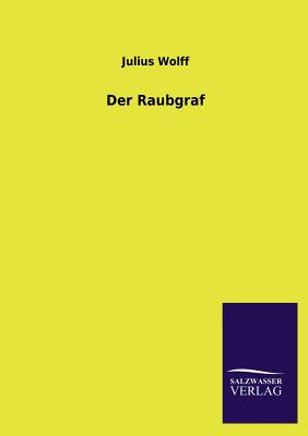 Der Raubgraf - Wolff, Julius