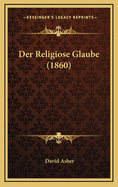 Der Religiose Glaube (1860)