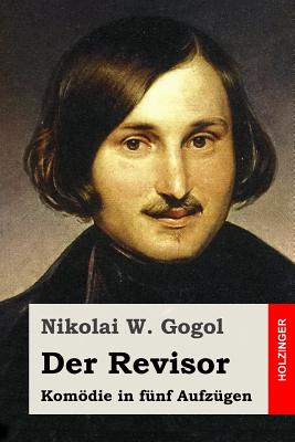 Der Revisor: Komdie in f?nf Aufz?gen - Commichau, Theodor (Translated by), and Gogol, Nikolai W