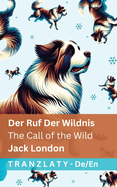 Der Ruf der Wildnis / The Call of the Wild: Tranzlaty Deutsch English