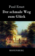 Der schmale Weg zum Glck