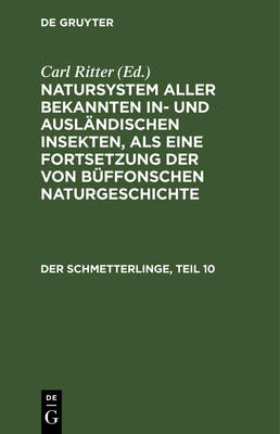 Der Schmetterlinge, Teil 10 - Jablonsky, Carl Gustav (Editor), and Herbst, Johann Friedrich Wilhem (Editor), and Ritter, Carl