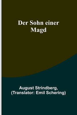 Der Sohn einer Magd - Strindberg, August, and Schering, Emil (Translated by)