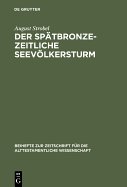 Der Spatbronzezeitliche Seevolkersturm: Ein Forschungsuberblick Mit Folgerungen Zur Biblischen Exodusthematik