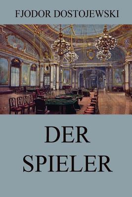 Der Spieler - Scholz, August (Translated by), and Dostojewski, Fjodor
