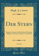 Der Stern, Vol. 34: Deutsches Organ Der Kirche Jesu Christi Der Heiligen Der Letzten Tage; 15. April 1902 (Classic Reprint)