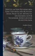 Der Stil in den technischen und tektonischen Knsten; oder, Praktische Aesthetik. Ein Handbuch fr Techniker, Knstler und Kunstfreunde: 02