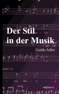 Der Stil in der Musik: Prinzipien und Arten des musikalischen Stils