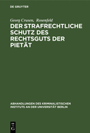 Der strafrechtliche Schutz des Rechtsguts der Piett